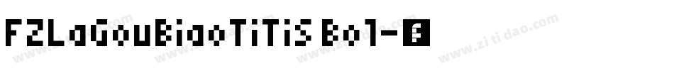 FZLaGouBiaoTiTiS Bol字体转换